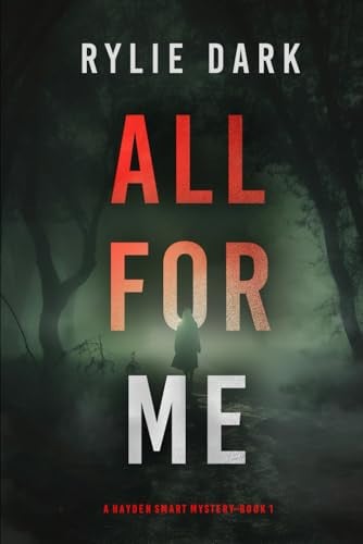 All For Me (A Hayden Smart FBI Suspense Thriller—Book 1) by Dark, Rylie