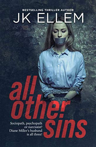 All Other Sins A Mystery and Suspense Stand Alone Crime Thriller by J. K. Ellem