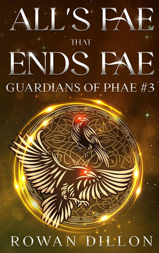 All's Fae That Ends Fae An Irish Contemporary Fantasy Novel by Christy Nicholas
