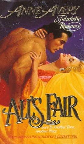 All's Fair by Anne Avery