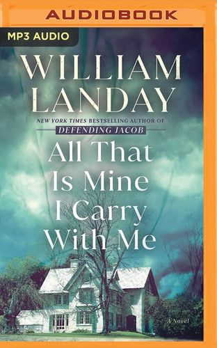All That Is Mine I Carry With Me: A Novel by Landay, William