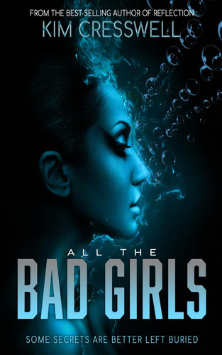 All the Bad Girls A Special Agent Lexi Stone Thriller by Kim Cresswell