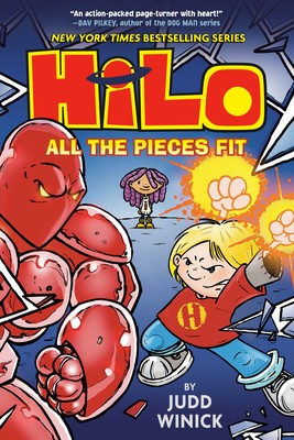 All the Pieces Fit (HiLo #6) by Judd Winick