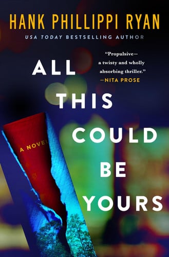 All This Could Be Yours A Novel by Hank Phillippi Ryan