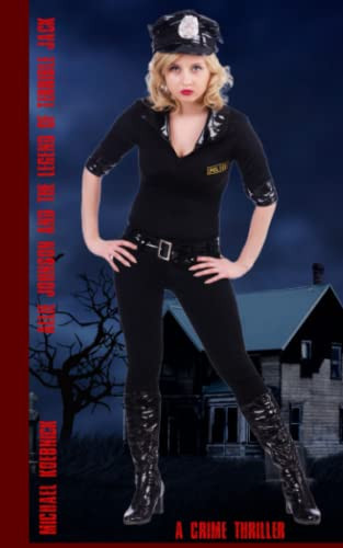 Allie Johnson And The Legend Of Terrible Jack A Crime Thriller by MICHAEL. KOEBNICK
