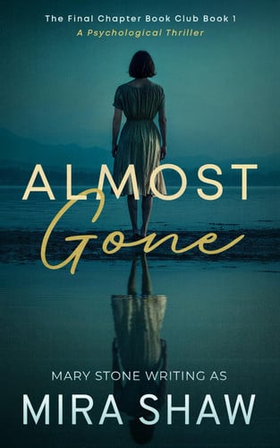 Almost Gone: A Psychological Thriller by Shaw, Mira