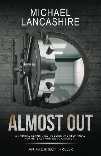 Almost Out: An Architect Thriller (The Architect) by Lancashire, Michael