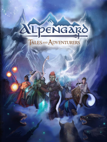 Alpengard: Tales and Adventurers: Tabletop Roleplaying Game (TTRPG) Core Rulebook for Gamemasters and Players—Forge Legendary Heroes and Embark on Stark Fantasy Quests! by Benson, Phillip S
