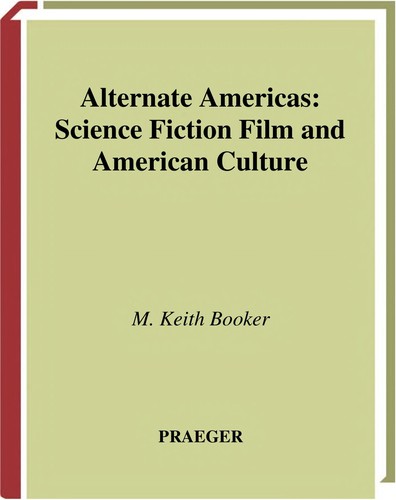 Alternate Americas by M. Keith Booker