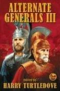 Alternate Generals III (Alternate Generals) by Harry Turtledove