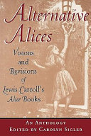 Alternative Alices by Carolyn Sigler