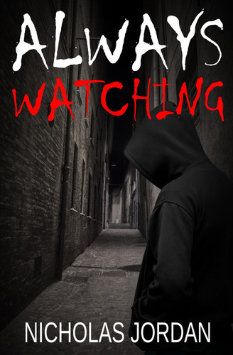 Always Watching: A Suspense Thriller by Jordan, Nicholas