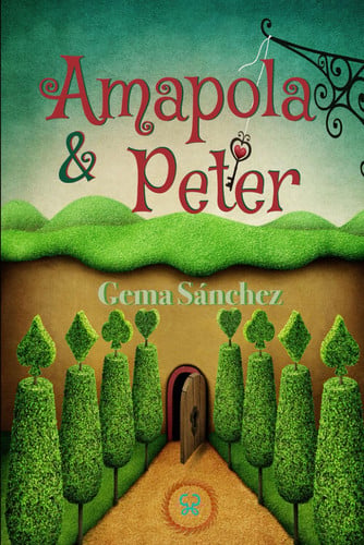 Amapola and Peter Where is the Key? Fantasy, Love, Freedom and Commitment to Our Planet by GEMA. SANCHEZ HERNANDEZ