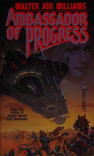 Ambassador of Progress by Walter Jon Williams