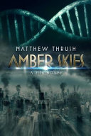 Amber Skies by Matthew Thrush