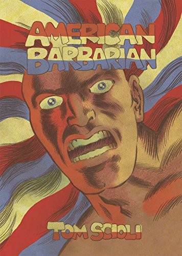 American barbarian by Tom Scioli