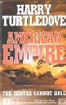American empire--the center cannot hold by Harry Turtledove