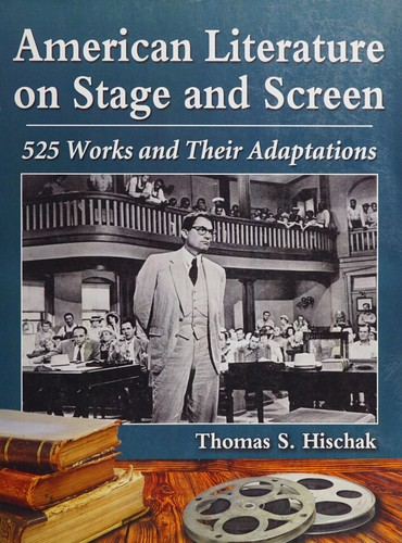 American literature on stage and screen by Thomas S. Hischak
