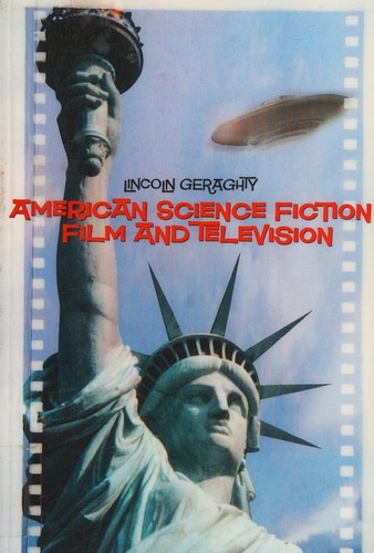 American science fiction film and television by Lincoln Geraghty