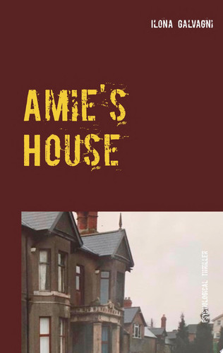 Amie's House by Ilona Galvagni