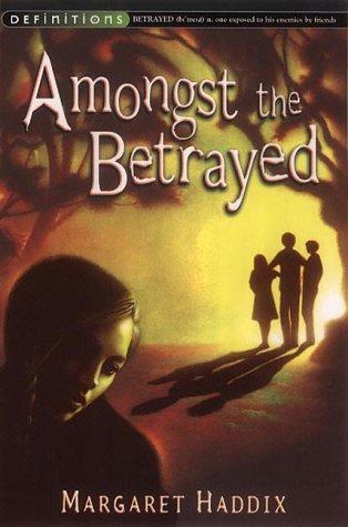 Amongst the Betrayed by Margaret Peterson Haddix