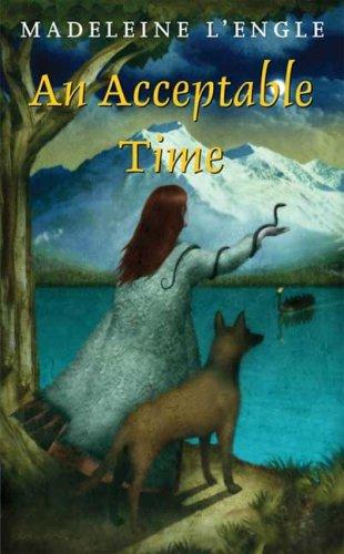 An Acceptable Time (Time Quintet #5 / O'Keefe Family #4) by Madeleine L'Engle