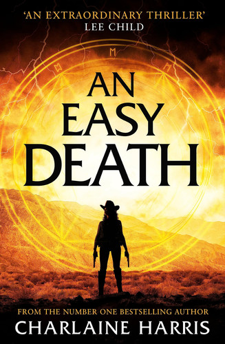 An Easy Death A Gripping Fantasy Thriller from the Bestselling Author of True Blood by Charlaine Harris