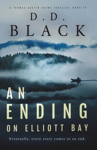 An Ending on Elliott Bay (A Thomas Austin Crime Thriller) by Black, D.D.