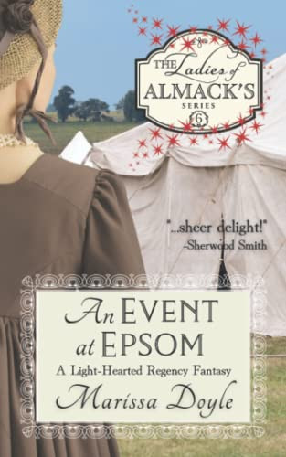 An Event at Epsom: a Light-Hearted Regency Fantasy The Ladies of Almack's Book 6 by Marissa Doyle