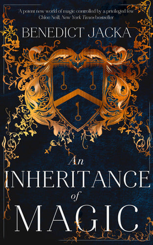An Inheritance of Magic: Book 1 in a new dark fantasy series by the author of the million-copy-selling Alex Verus novels (The Inheritance of Magic Series) by Benedict Jacka