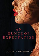 An Ounce of Expectation by Greenfield Lynette
