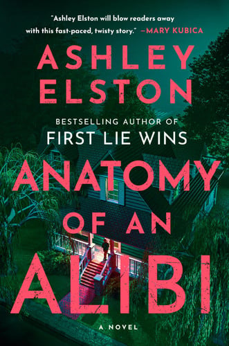 Anatomy of an Alibi: A Novel by Elston, Ashley