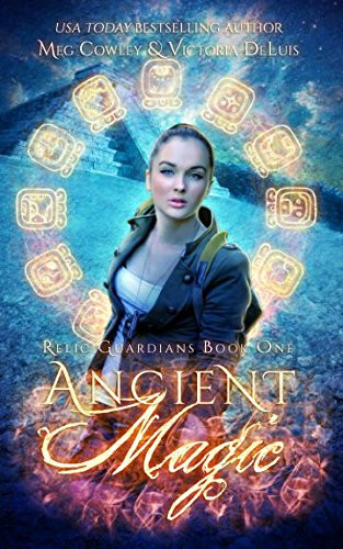 Ancient Magic A Ley Line World Urban Fantasy Adventure by Victoria DeLuis