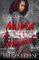 And He Got The Side Chick Pregnant by Theresa Reese