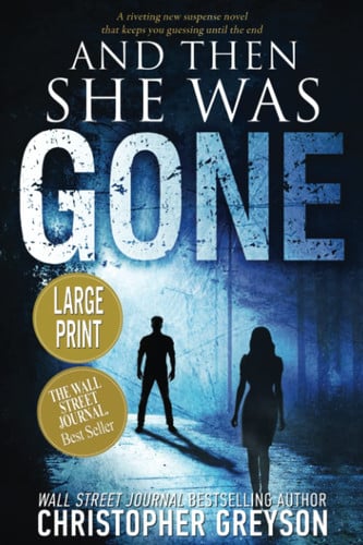 And Then She Was GONE: A riveting new suspense novel that keeps you guessing until the end (Detective Jack Stratton Mystery Thriller Series) by Greyson, Christopher