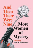 And Then There Were Nine-- More Women of Mystery by Jane S. Bakerman