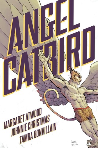 Angel Catbird by Margaret Atwood