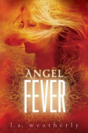 Angel Fever by Lee Weatherly