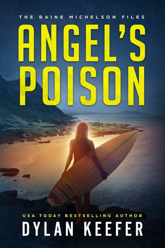 Angel's Poison A Crime Thriller Novel by Dylan Keefer