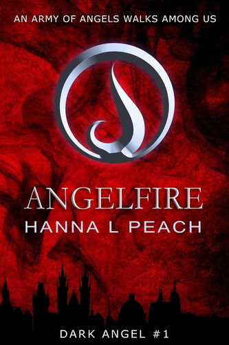Angelfire (Dark Angel #1) Urban Fantasy by Hanna L. Peach
