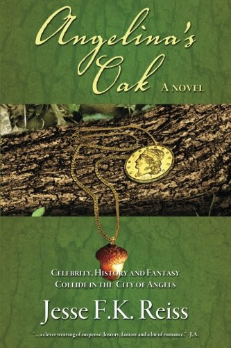 Angelina's Oak Celebrity, History and Fantasy Collide in the City of Angels by Jesse Reiss