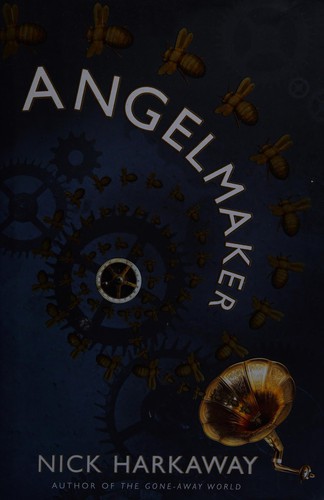 Angelmaker by Nick Harkaway