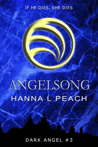 Angelsong (Dark Angel #3) A Young Adult Fantasy by Hanna L. Peach
