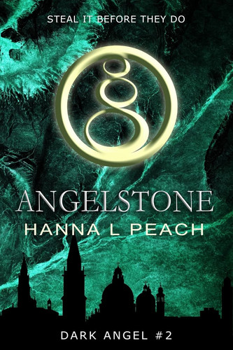 Angelstone (Dark Angel #2) A Young Adult Fantasy by Hanna L. Peach