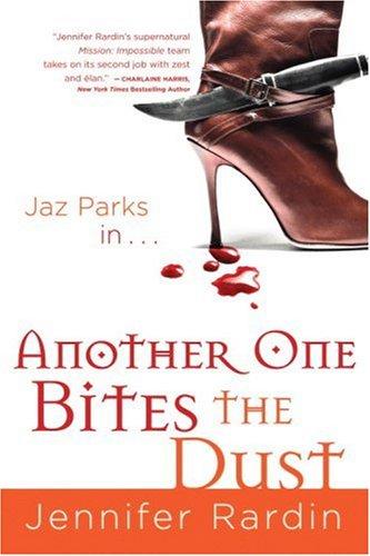 Another One Bites the Dust (Jaz Parks, Book 2) by Jennifer Rardin