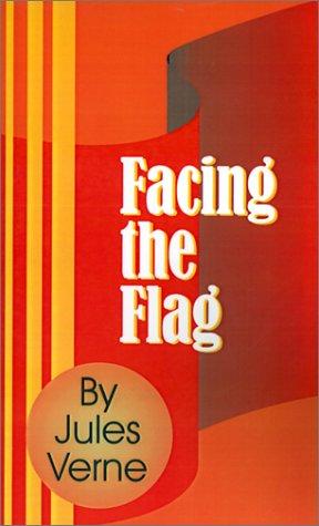 Ante la bandera (Face au drapeau) by Jules Verne
