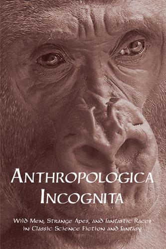 Anthropologica Incognita by Phil Robinson