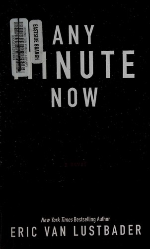 Any minute now by Eric Van Lustbader