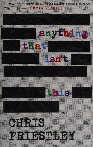 Anything that isn't this by Chris Priestley