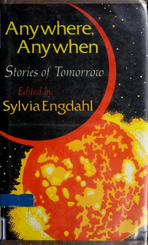 Anywhere, Anywhen by Sylvia Engdahl